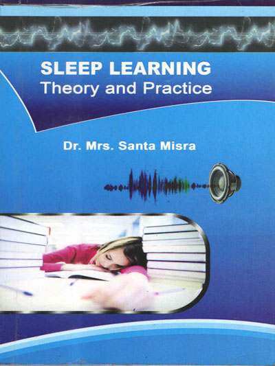 SLEEP LEARNING Theory And Practice Volume-0 Issue-0